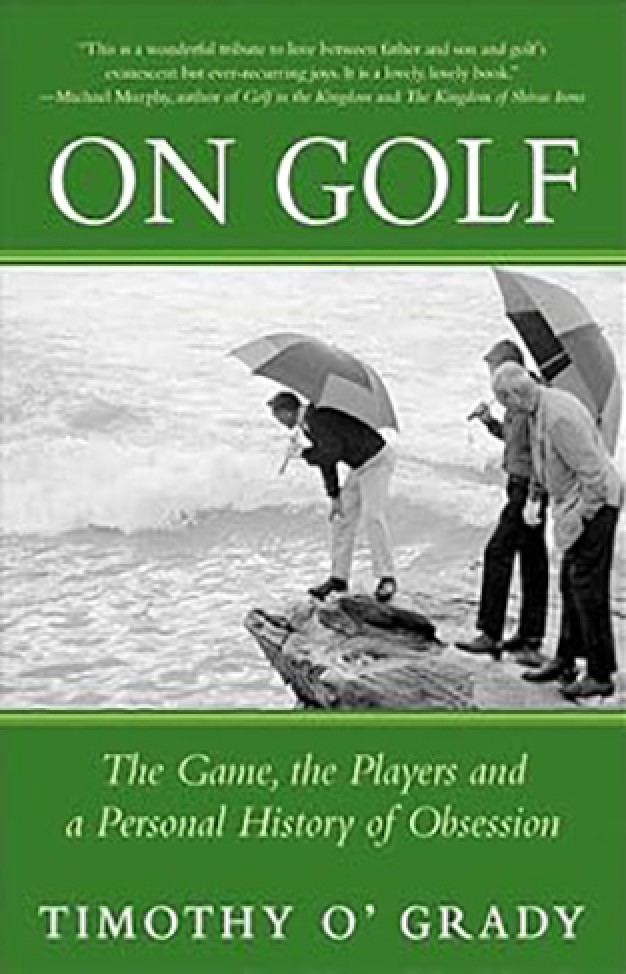 On Golf - The Game, the Players, and a Personal History of Obsession